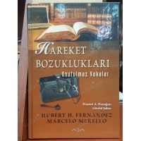 HAREKET BOZUKLUKLARI - UNUTULMAZ VAKALAR - HUBERT H. FERNANDEZ & MARCELO MERELLO