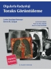 OLGULARLA RADYOLOJİ TORAKS GÖRÜNTÜLEME