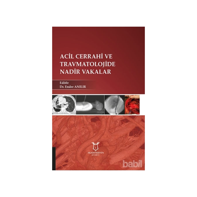 Acil Cerrahi ve Travmatolojide Nadir Vakalar