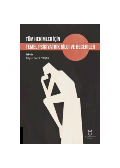 Tüm Hekimler için Temel Psikiyatrik Bilgi ve Beceriler