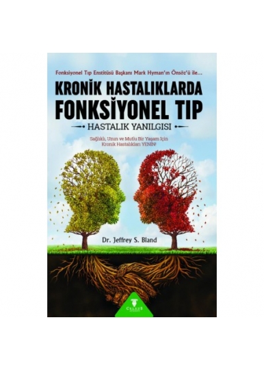 Kronik Hastalıklarda Fonksiyonel Tıp Hastalık Yanılgısı