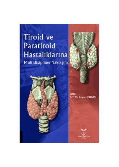 Tiroid ve Paratiroid Hastalıklarına Multidisipliner Yaklaşım