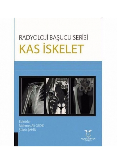 Radyoloji Başucu Serisi - Kas İskelet