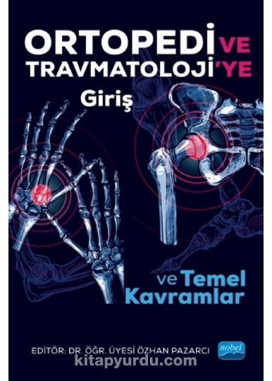 ORTOPEDİ ve TRAVMATOLOJİ’ye Giriş ve Temel Kavramlar