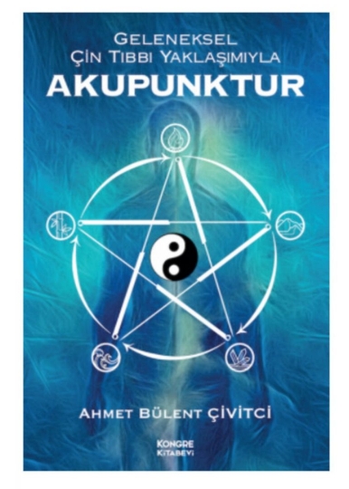 Geleneksel Çin Tıbbı Yaklaşımıyla Akupunktur