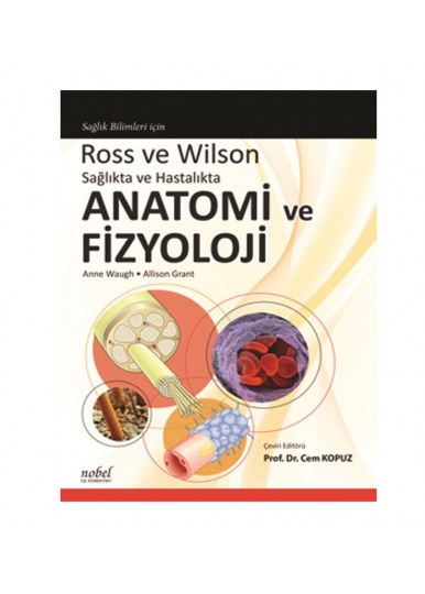 Ross ve Wilson Sağlıkta ve Hastalıkta Anatomi ve Fizyoloji