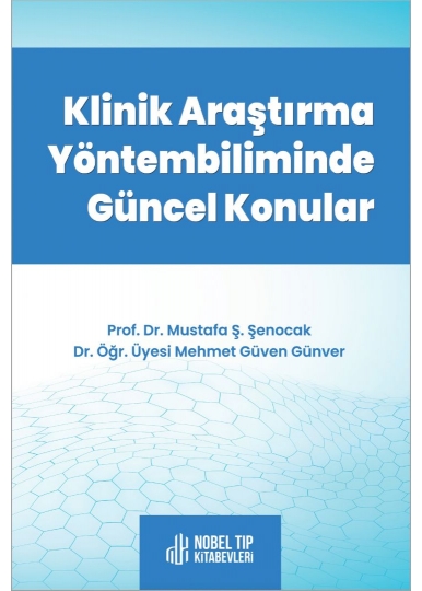Klinik Araştırma Yöntembiliminde Güncel Konular