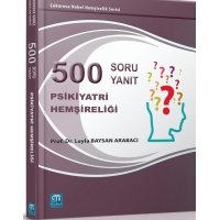 500 Soru 500 Yanıt Psikiyatri Hemşireliği
