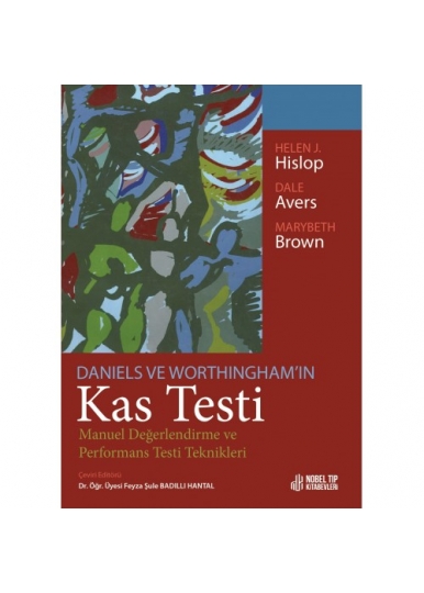 Daniels ve Worthingham’ın Kas Testi: Manuel Değerlendirme ve Performans Testi Teknikleri