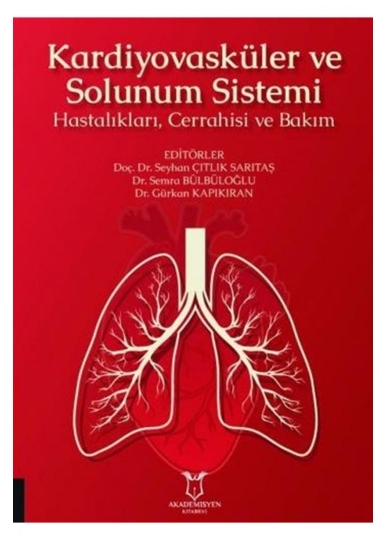 Kardiyovasküler ve Solunum Sistemi Hastalıkları, Cerrahisi ve Bakım