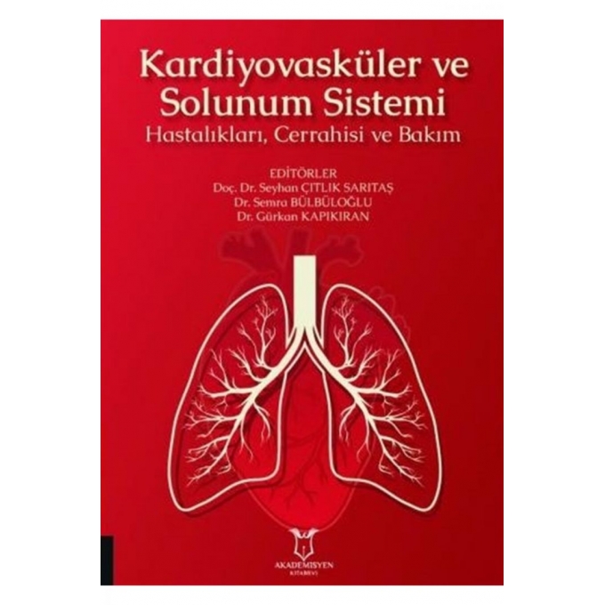 Kardiyovasküler ve Solunum Sistemi Hastalıkları, Cerrahisi ve Bakım