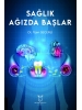 Sağlık Ağızda Başlar