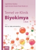 Temel ve Klinik Biyokimya: Sağlık Bilimleri Fakültesi ve Sağlık Hizmetleri Meslek Yüksek Okulları için 2. Baskı