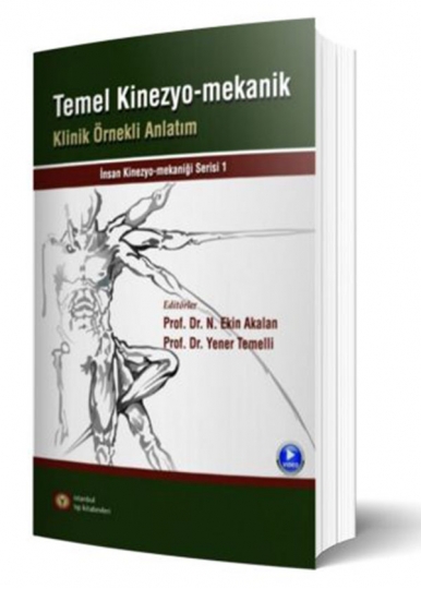 Temel Kinezyo-Mekanik Klinik Örnekli Anlatım