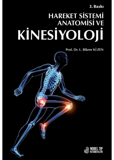 Hareket Sistemi Anatomisi ve Kinesiyoloji ( 3.Baskı )
