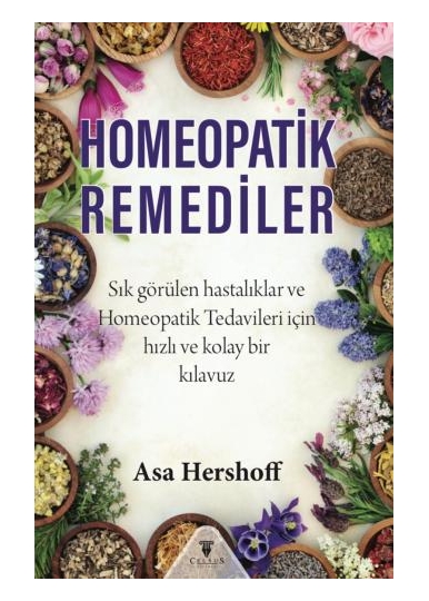 Homeopatik RemedilerSık Görülen Hastalıklar ve Homeopatik Tedavileri İçin Hızlı ve Kolay Bir Kılavuz