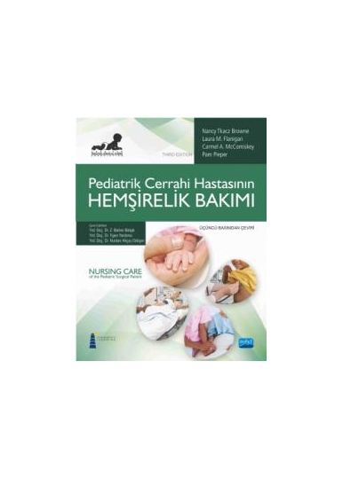 Pediatrik Cerrahi Hastasının HEMŞİRELİK BAKIMI - Nancy Tkacz Browne, Carmel A. McComiskey, Pam Pieper, Jones & Bartlett