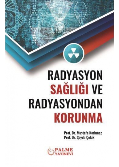Radyasyon Sağlığı ve Radyasyondan Korunma