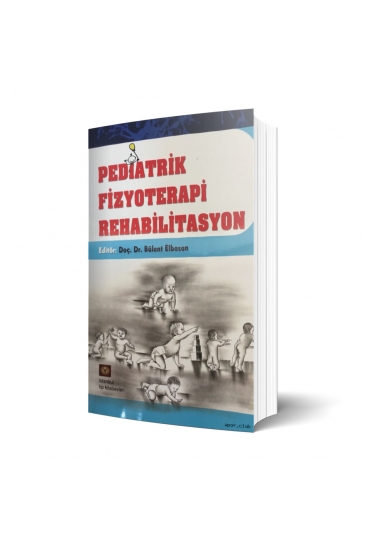 Pediatrik Fizyoterapi Rehabilitasyon (Genişletilmiş 2. Baskı)