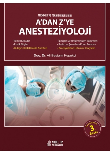 A’dan Z’ye Anesteziyoloji (Tekniker ve Teknisyenler için) Güncelleştirilmiş 3.Baskı