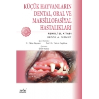 Küçük Hayvanların Dental, Oral ve Maksillofasiyal Hastalıkları: Renkli El Kitabı