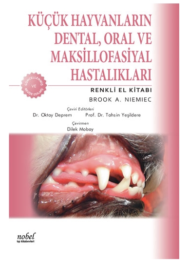 Küçük Hayvanların Dental, Oral ve Maksillofasiyal Hastalıkları: Renkli El Kitabı