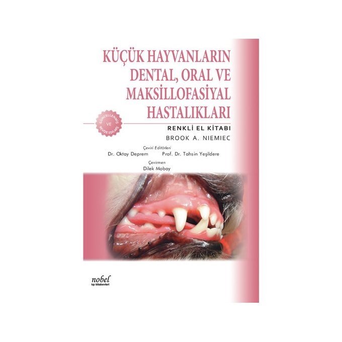 Küçük Hayvanların Dental, Oral ve Maksillofasiyal Hastalıkları: Renkli El Kitabı