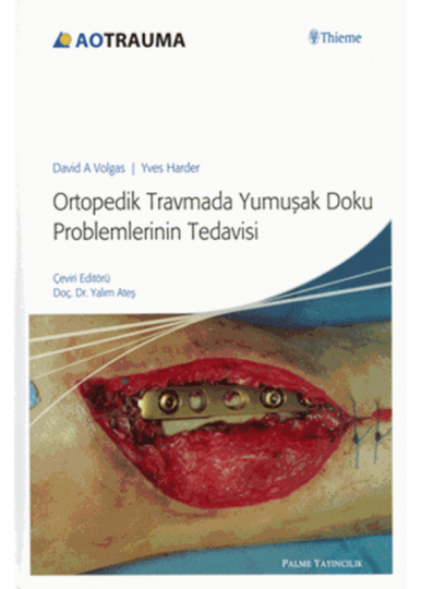 Ortopedik Travmada Yumuşak Doku Problemlerinin Tedavisi