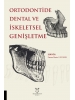 Ortodontide Dental ve İskeletsel Genişletme