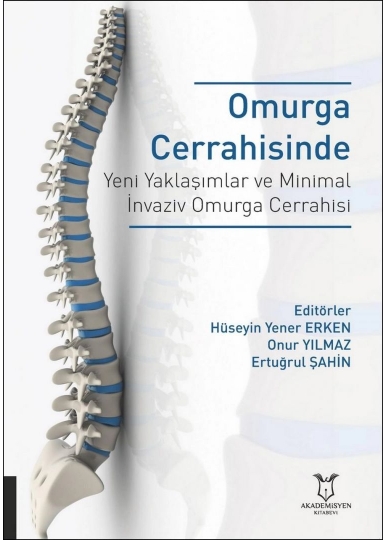 Omurga Cerrahisinde Yeni Yaklaşımlar ve Minimal İnvaziv Omurga Cerrahisi