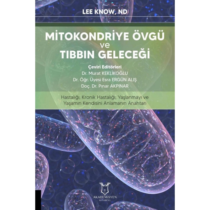 Mitokondriye Övgü ve Tıbbın Geleceği