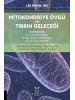 Mitokondriye Övgü ve Tıbbın Geleceği