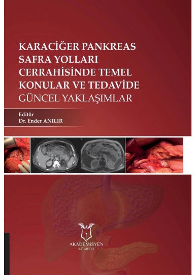 Karaciğer, Pankreas, Safra Yolları Cerrahisinde Temel Konular ve Tedavide Güncel Yaklaşımlar