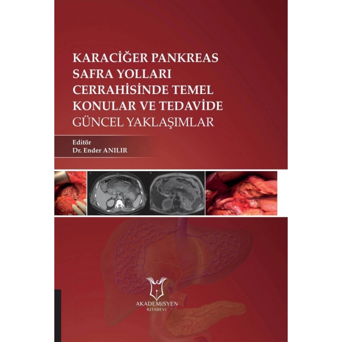 Karaciğer, Pankreas, Safra Yolları Cerrahisinde Temel Konular ve Tedavide Güncel Yaklaşımlar