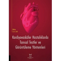 Kardiyovasküler Hastalıklarda Tanısal Testler ve Görüntüleme Yöntemleri