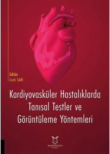 Kardiyovasküler Hastalıklarda Tanısal Testler ve Görüntüleme Yöntemleri