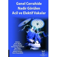Genel Cerrahide Nadir Görülen Acil ve Elektif Vakalar