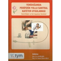Yenidoğanda Periferik Yollu Santral Kateter Uygulaması