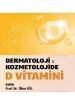 Dermatoloji ve Kozmetolojide D Vitamini