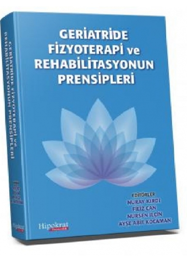 Geriatride Fizyoterapi ve Rehabilitasyonun Prensipleri