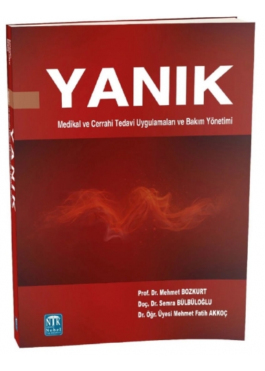 Yanık - Medikal ve Cerrahi Tedavi Uygulamaları ve Bakım Yönetimi