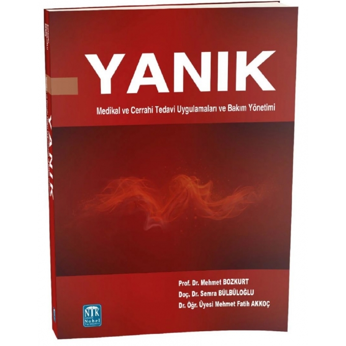 Yanık - Medikal ve Cerrahi Tedavi Uygulamaları ve Bakım Yönetimi