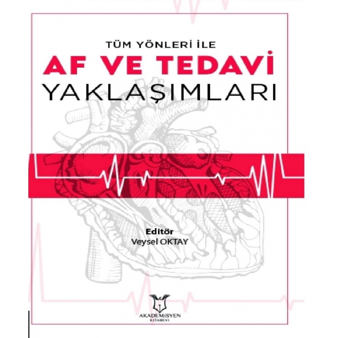 Tüm Yönleri İle AF ve Tedavi Yaklaşımları