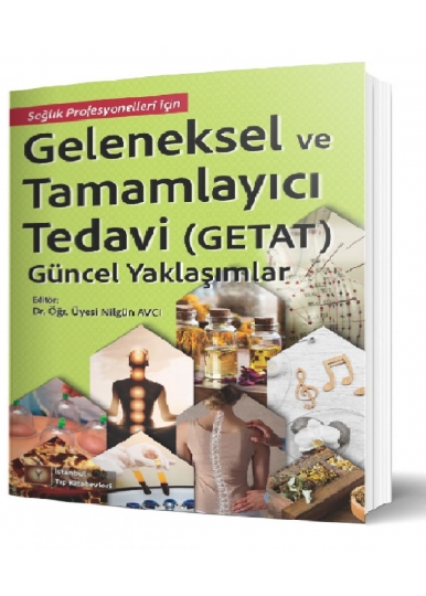 Geleneksel ve Tamamlayıcı Tedavi(Getat)Güncel Yaklaşımlar