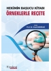 Hekimin Başucu Kitabı Örneklerle Reçete