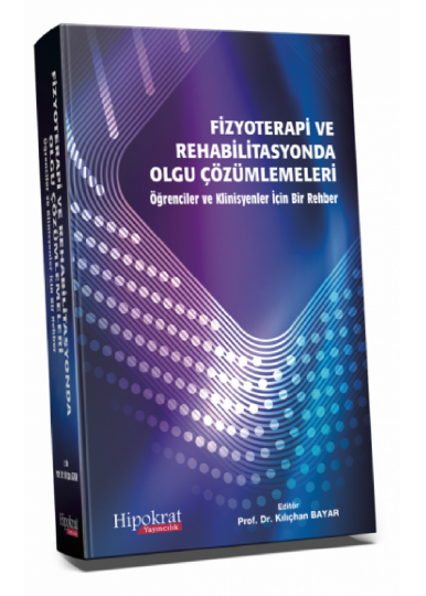 Fizyoterapi ve Rehabilitasyonda Olgu Çözümlemeleri