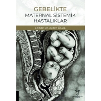 Gebelikte Maternal Sistemik Hastalıklar