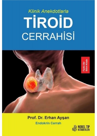 Klinik Anekdotlarla Tiroid Cerrahisi