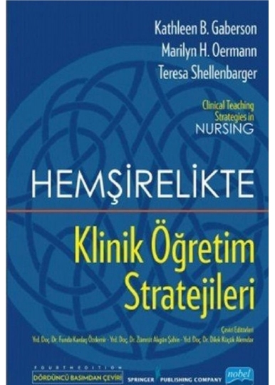 HEMŞİRELİKTE KLİNİK ÖĞRETİM STRATEJİLERİ - Kathleen B. Gaberson, Marılyn H. Oermann, Teresa Shellenbarger