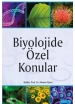 Biyolojide Özel Konular - Ahmet Afyon, Ahmet Şahin, Dursun Yağız, Bekir Doğan, Nejdet Şen, Aslı Saylan, Nagihan Tanık Önal 